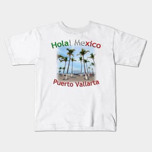 Hola! Mexico - Puerto Vallarta Beachfront Kids T-Shirt